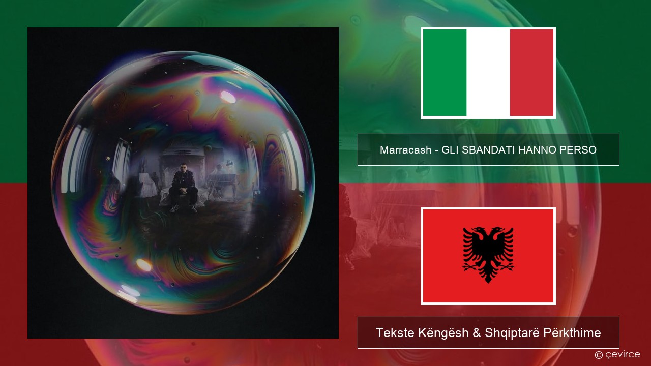 Marracash – GLI SBANDATI HANNO PERSO Italiane Tekste Këngësh & Shqiptarë Përkthime