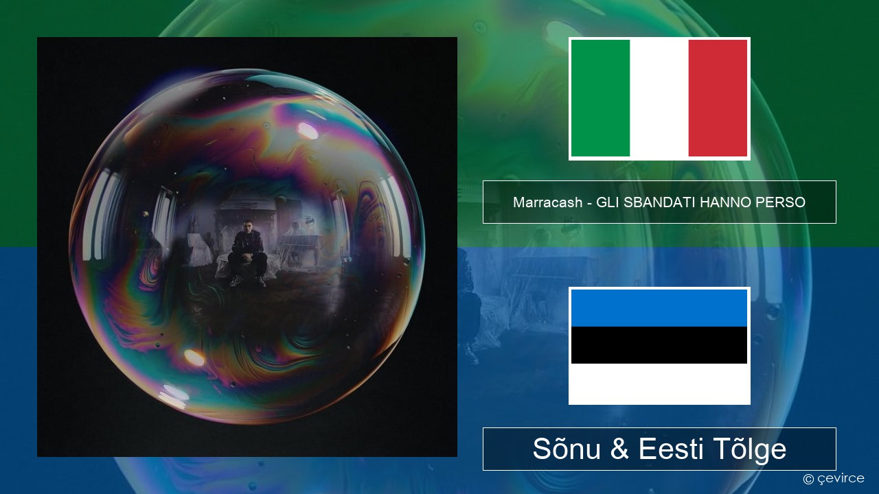 Marracash – GLI SBANDATI HANNO PERSO Itaalia Sõnu & Eesti Tõlge