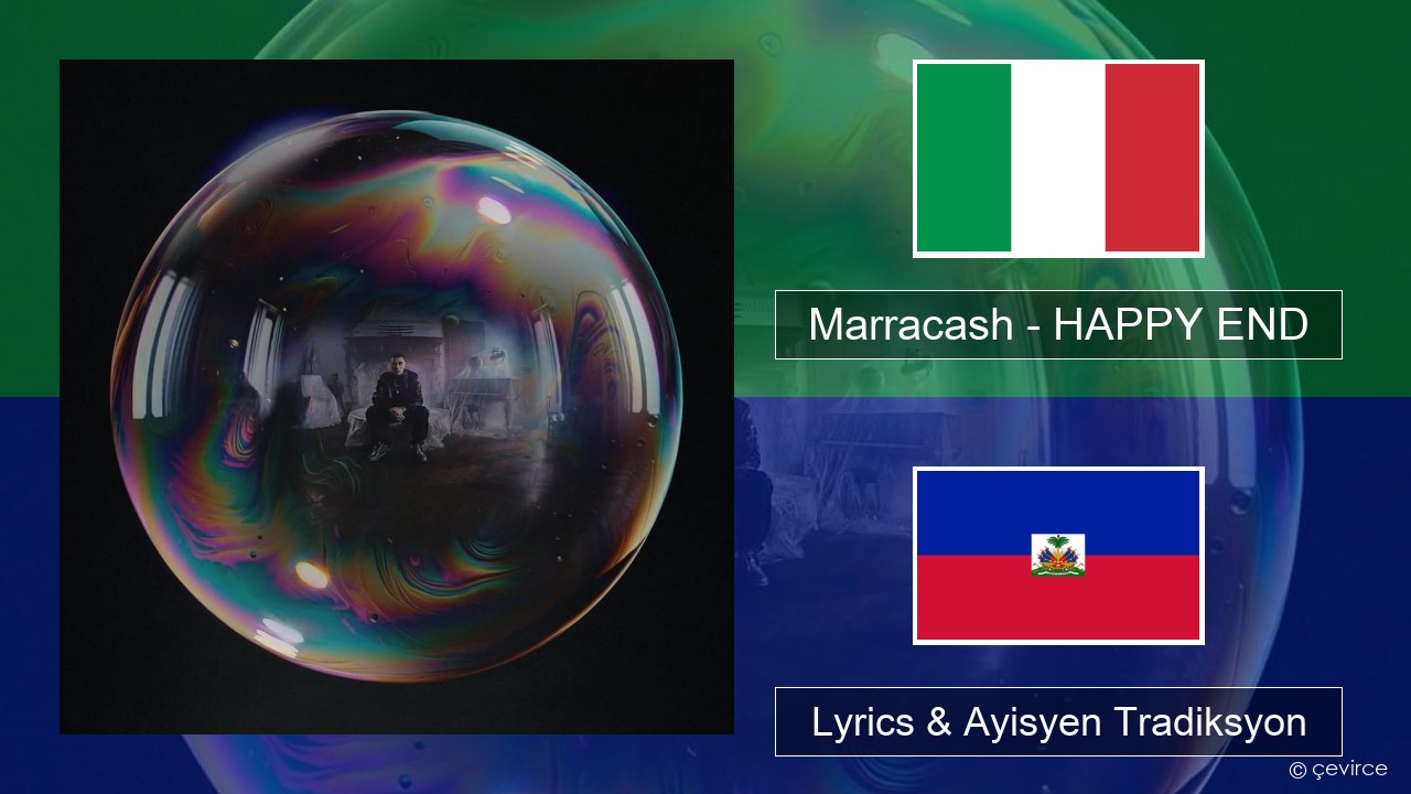 Marracash – HAPPY END Italyen Lyrics & Ayisyen Tradiksyon