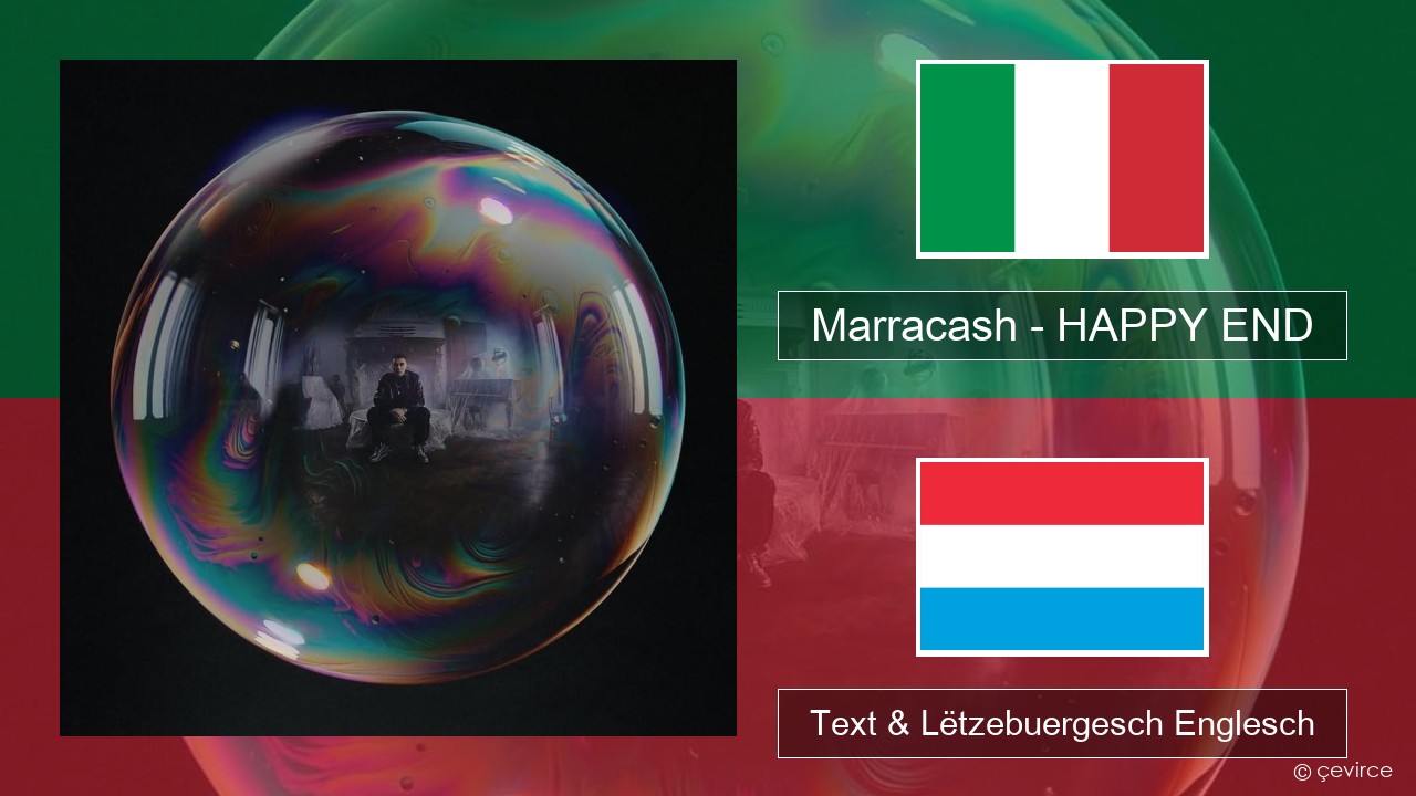 Marracash – HAPPY END Italienesch Text & Lëtzebuergesch Englesch