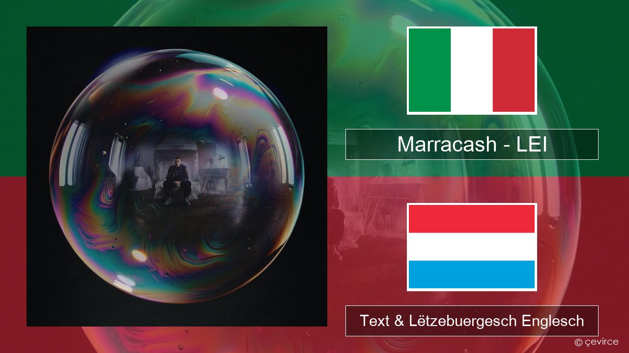 Marracash – LEI Italienesch Text & Lëtzebuergesch Englesch