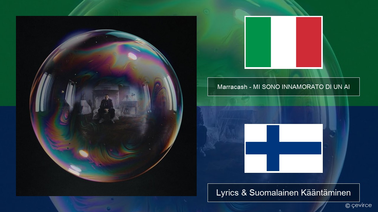 Marracash – MI SONO INNAMORATO DI UN AI Italia Lyrics & Suomalainen Kääntäminen