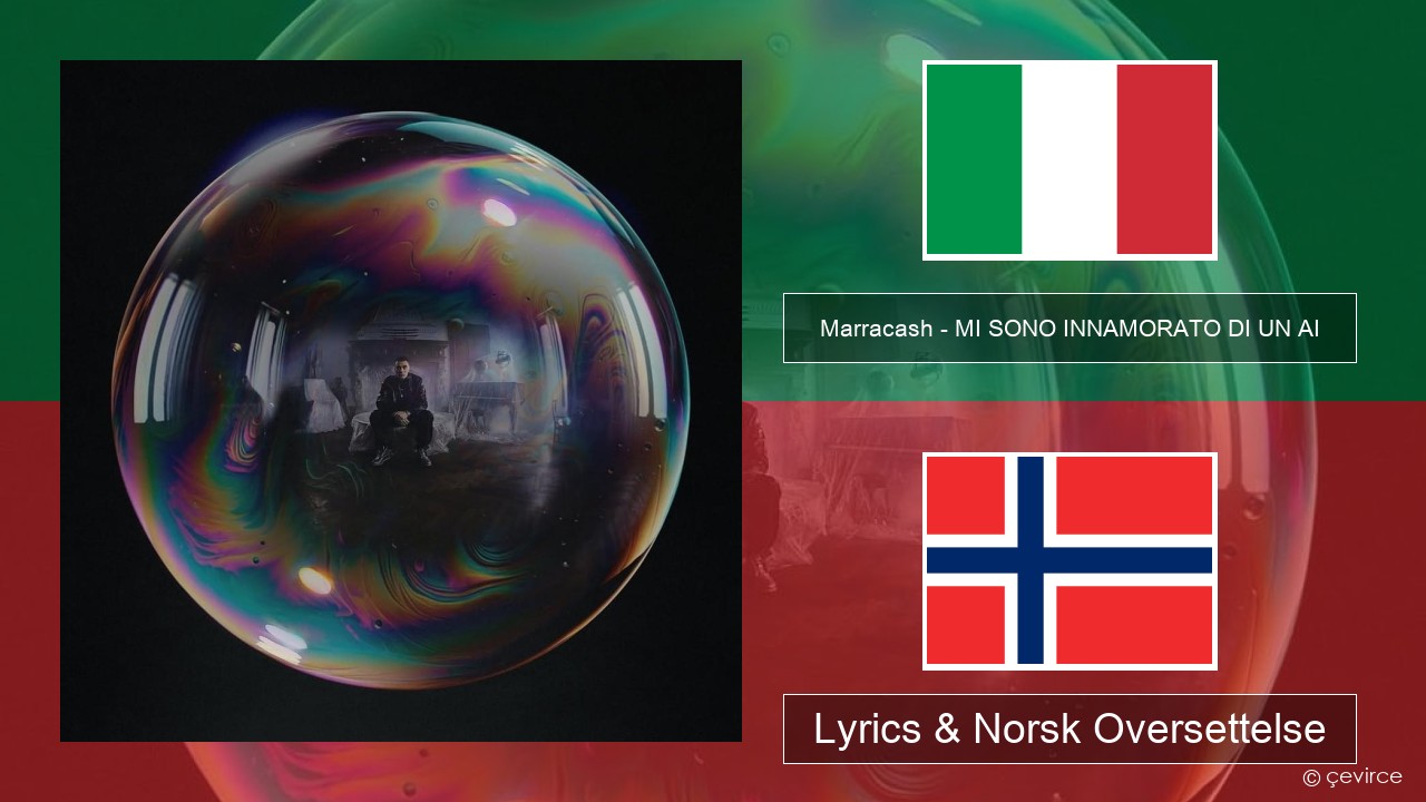 Marracash – MI SONO INNAMORATO DI UN AI Italiensk Lyrics & Norsk Oversettelse
