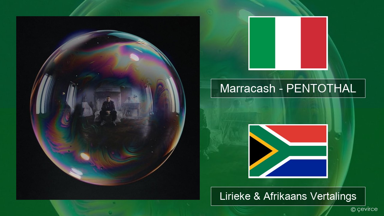 Marracash – PENTOTHAL Italiaanse Lirieke & Afrikaans Vertalings