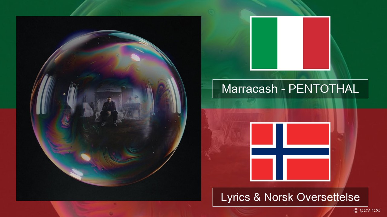 Marracash – PENTOTHAL Italiensk Lyrics & Norsk Oversettelse