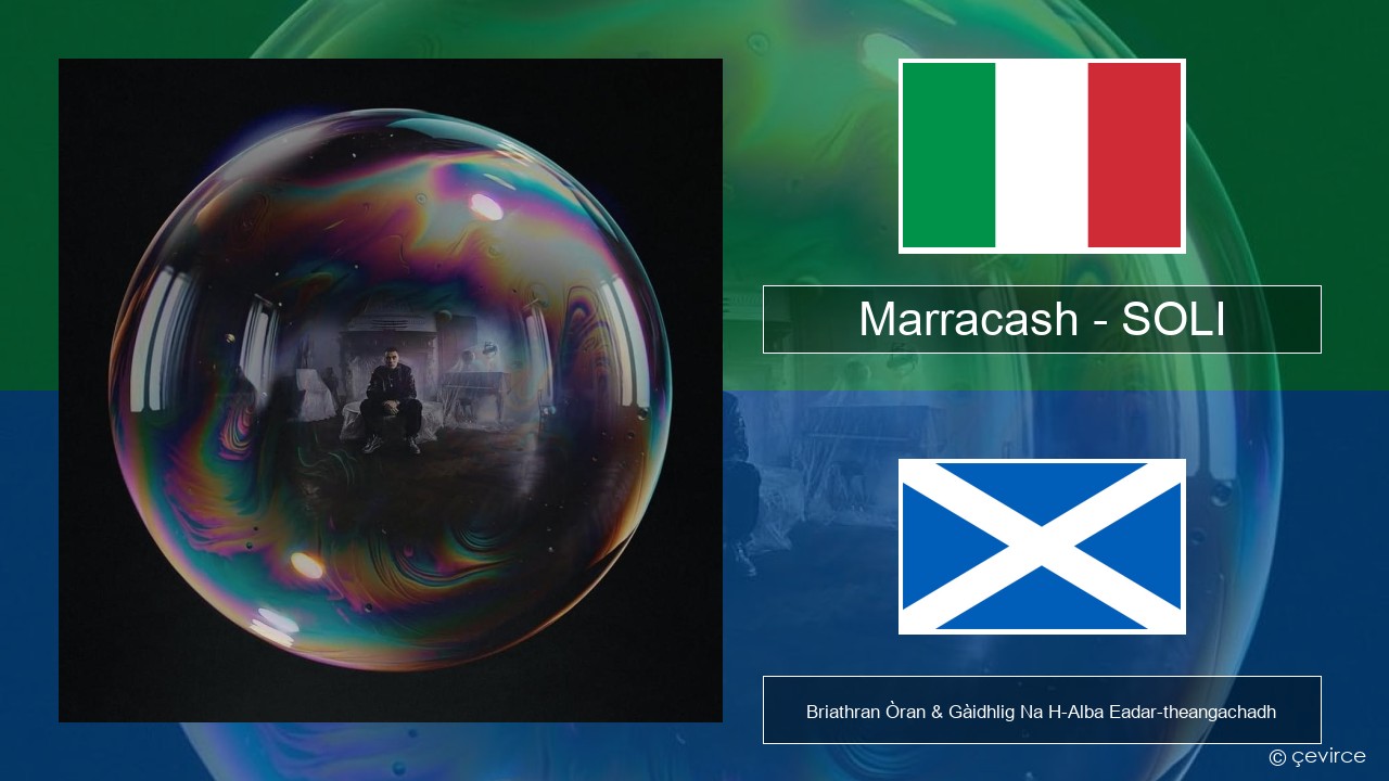 Marracash – SOLI Eadailtis Briathran Òran & Gàidhlig Na H-Alba Eadar-theangachadh