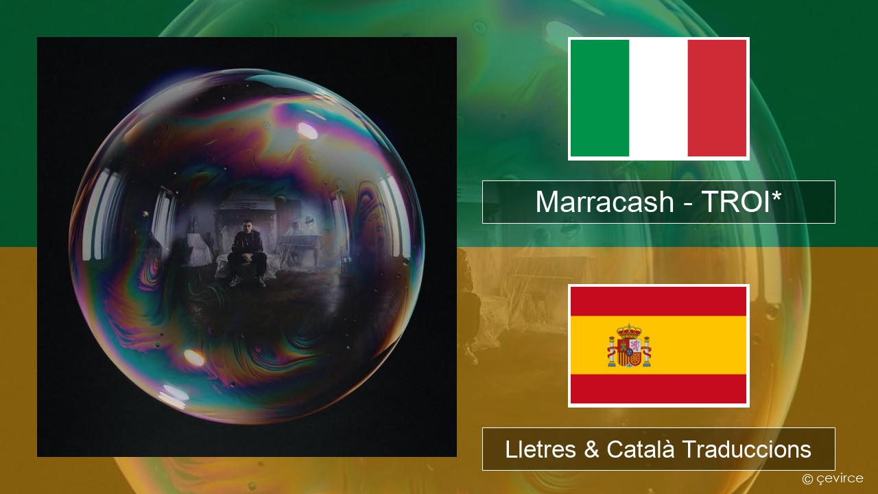 Marracash – TROI* Italià Lletres & Català Traduccions