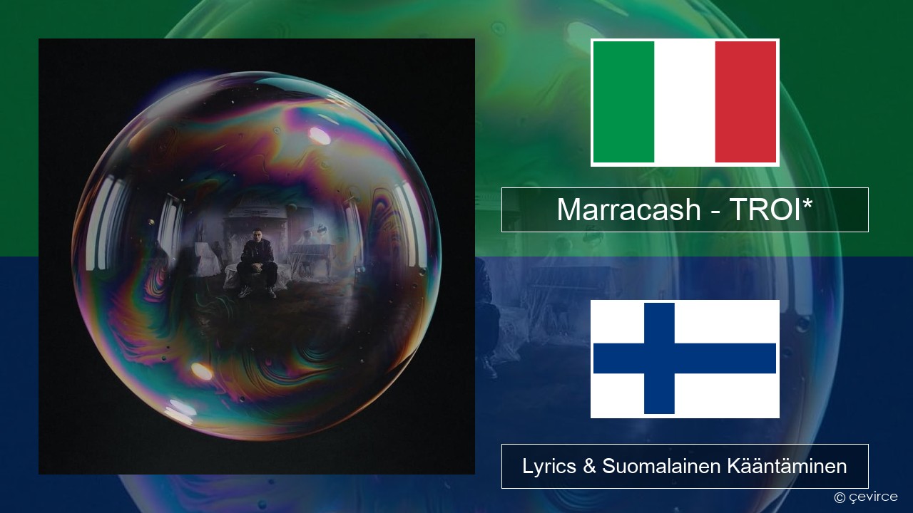 Marracash – TROI* Italia Lyrics & Suomalainen Kääntäminen