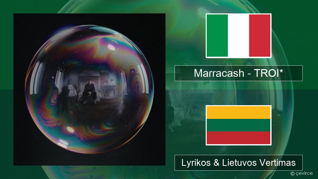 Marracash – TROI* Italijos Lyrikos & Lietuvos Vertimas