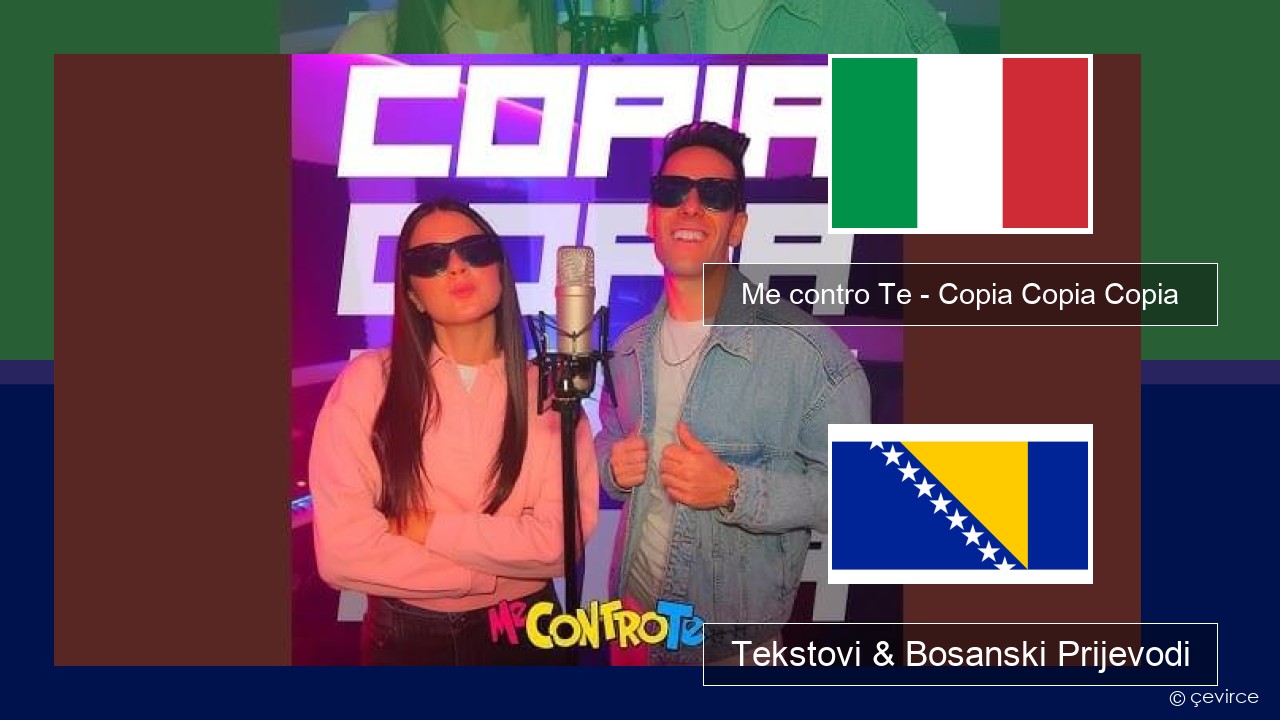 Me contro Te – Copia Copia Copia (Dissing) Italijanski Tekstovi & Bosanski Prijevodi