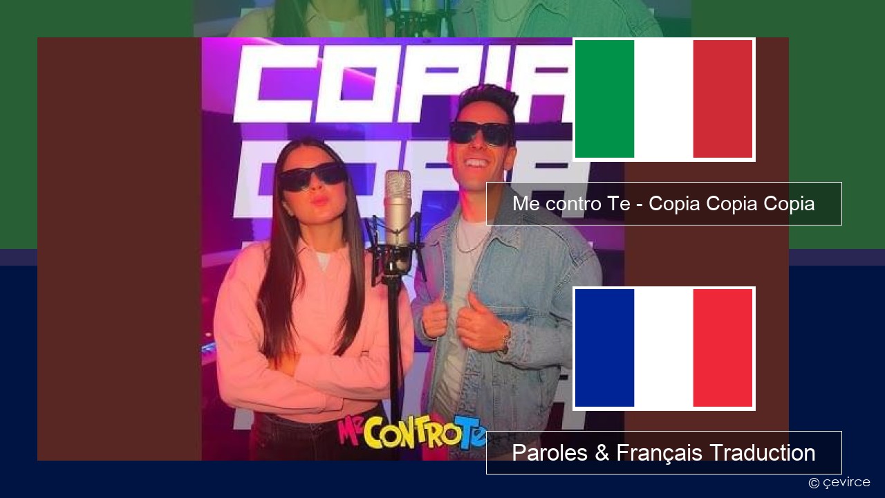 Me contro Te – Copia Copia Copia (Dissing) Italien Paroles & Français Traduction