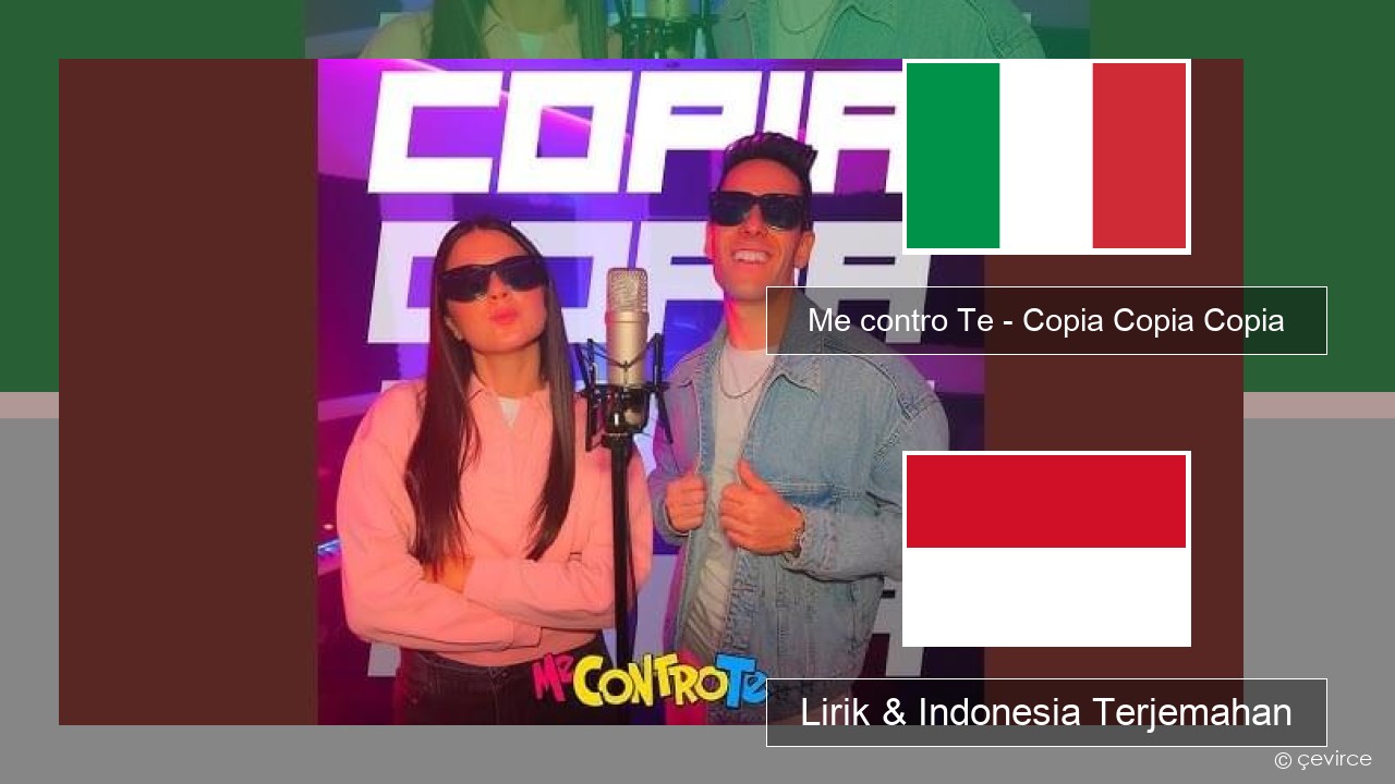 Me contro Te – Copia Copia Copia (Dissing) Italia Lirik & Indonesia Terjemahan