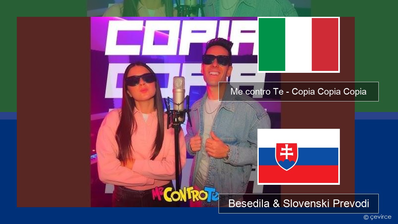 Me contro Te – Copia Copia Copia (Dissing) Italijanski Besedila & Slovenski Prevodi