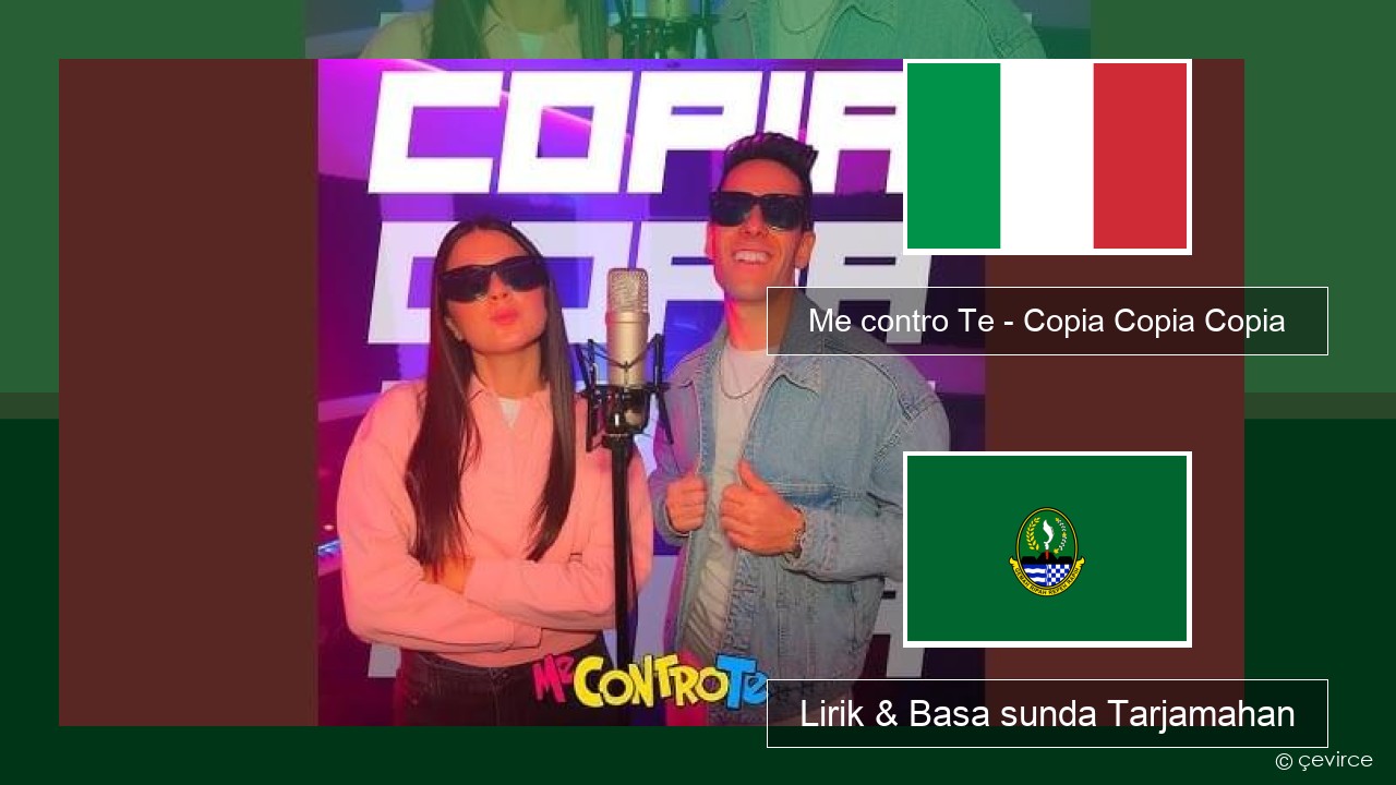 Me contro Te – Copia Copia Copia (Dissing) Italia Lirik & Basa sunda Tarjamahan