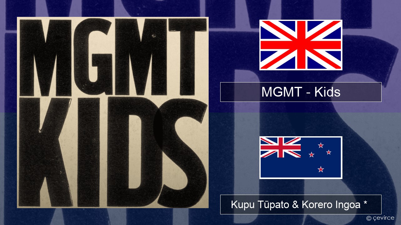 MGMT – Kids Ingoa *  Kupu Tūpato & Korero Ingoa *