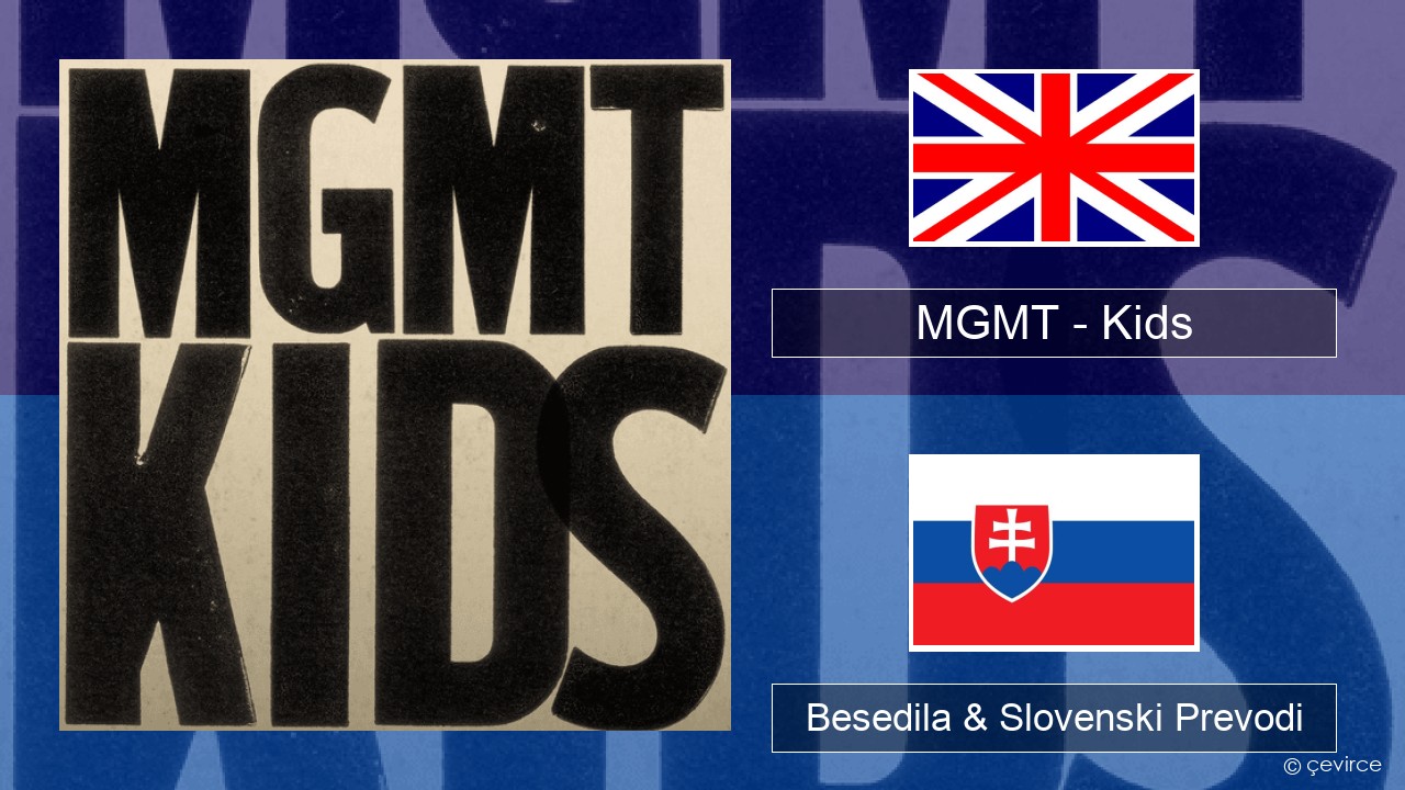 MGMT – Kids Slovenščina Besedila & Slovenski Prevodi