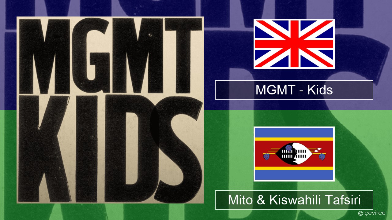 MGMT – Kids Englishen Mito & Kiswahili Tafsiri