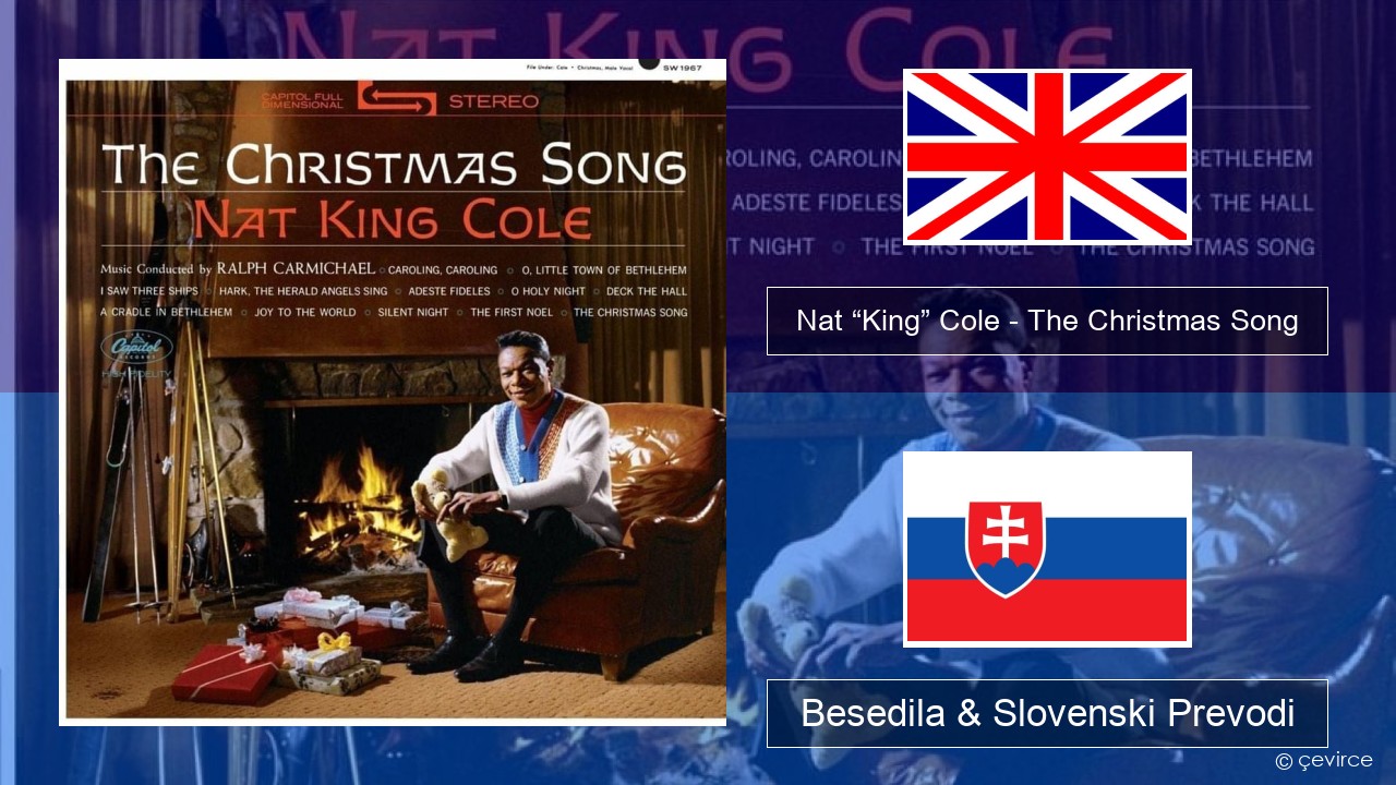 Nat “King” Cole – The Christmas Song Slovenščina Besedila & Slovenski Prevodi