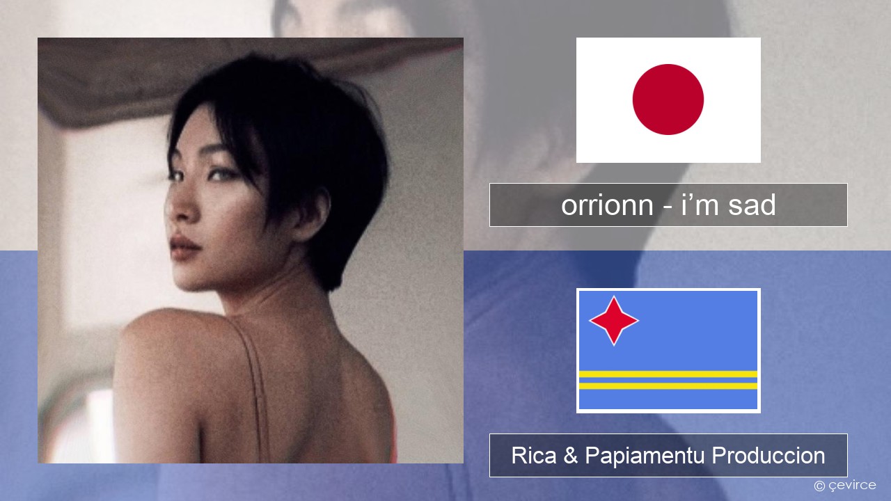 orrionn – i’m sad Japon Rica & Papiamentu Produccion