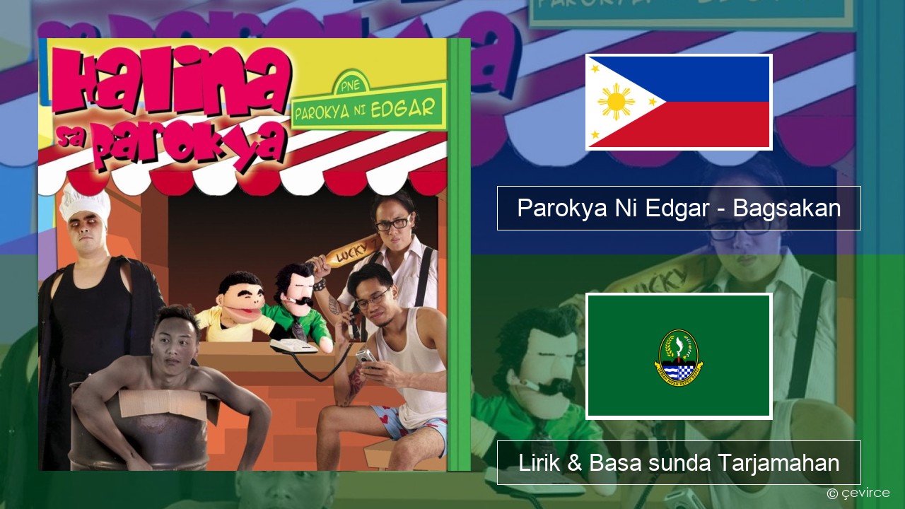 Parokya Ni Edgar – Bagsakan Swahili Lirik & Basa sunda Tarjamahan