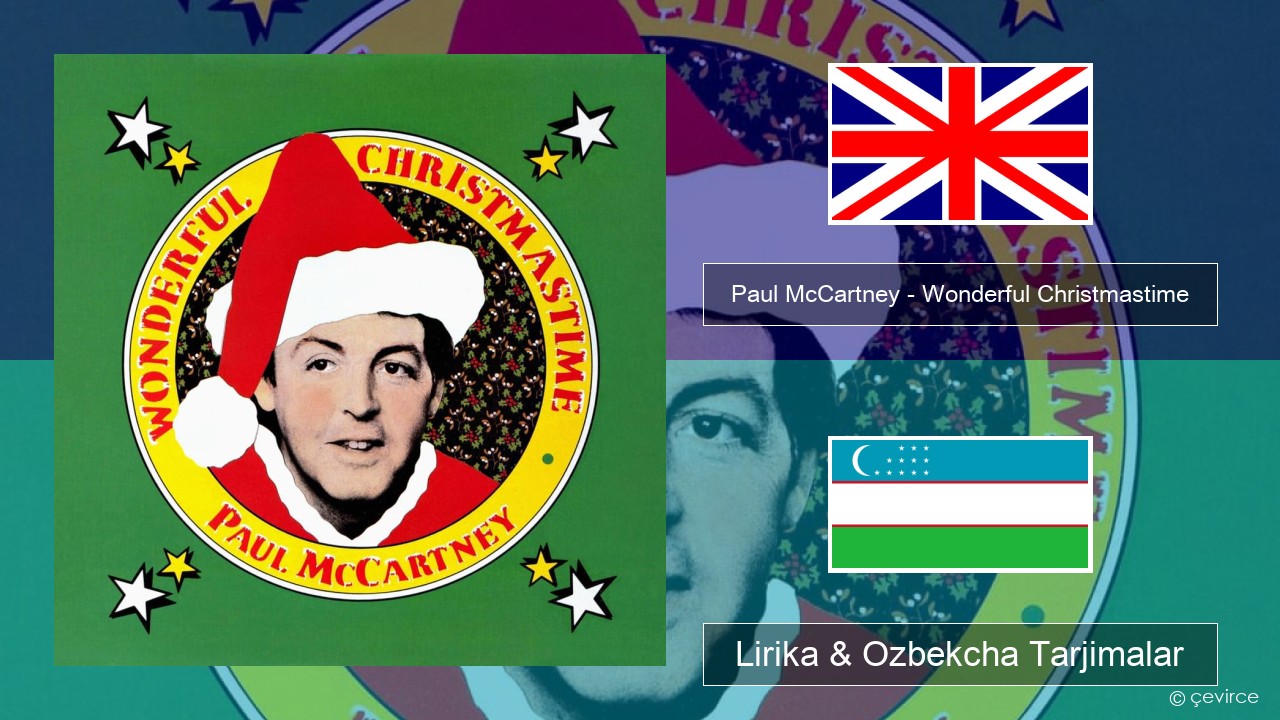 Paul McCartney – Wonderful Christmastime Ingliz tili Lirika & Ozbekcha Tarjimalar