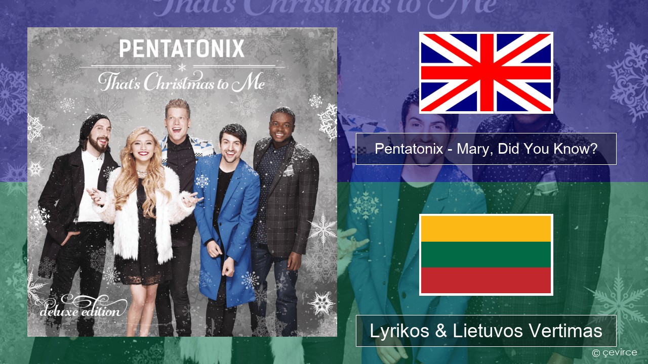 Pentatonix – Mary, Did You Know? Anglų Lyrikos & Lietuvos Vertimas