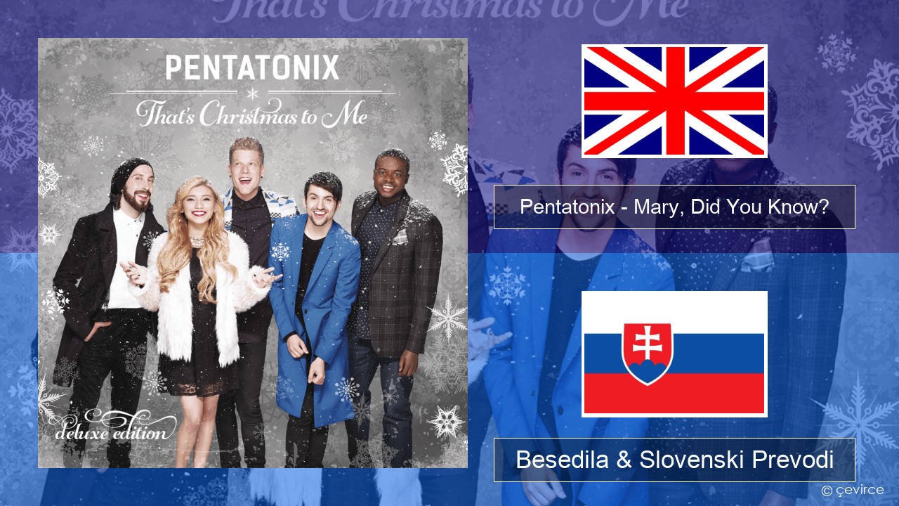 Pentatonix – Mary, Did You Know? Slovenščina Besedila & Slovenski Prevodi