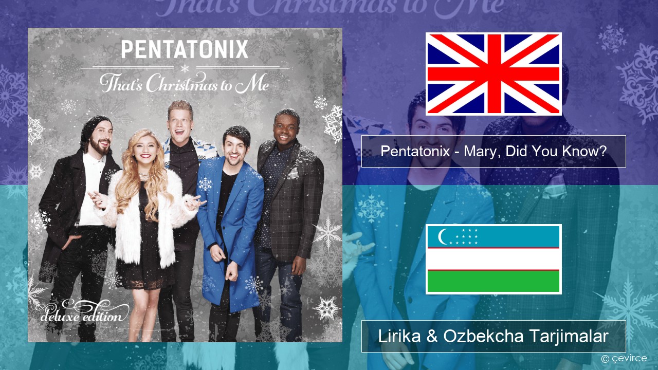 Pentatonix – Mary, Did You Know? Ingliz tili Lirika & Ozbekcha Tarjimalar