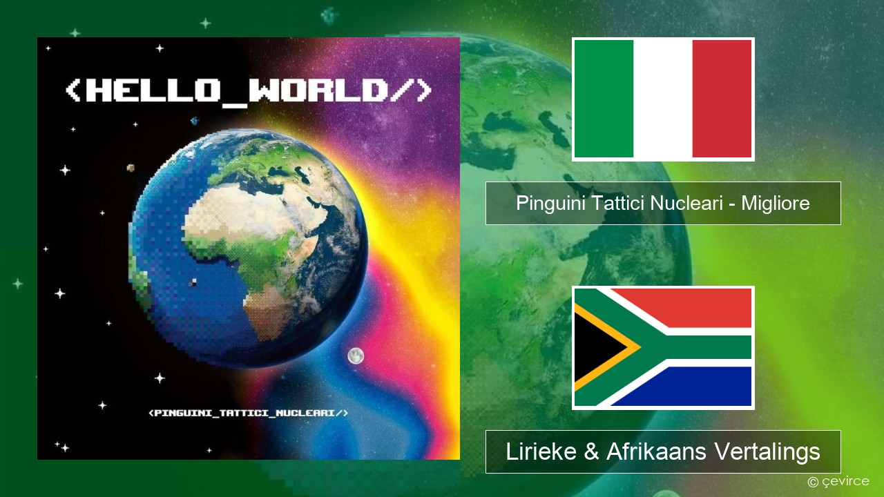 Pinguini Tattici Nucleari – Migliore Italiaanse Lirieke & Afrikaans Vertalings