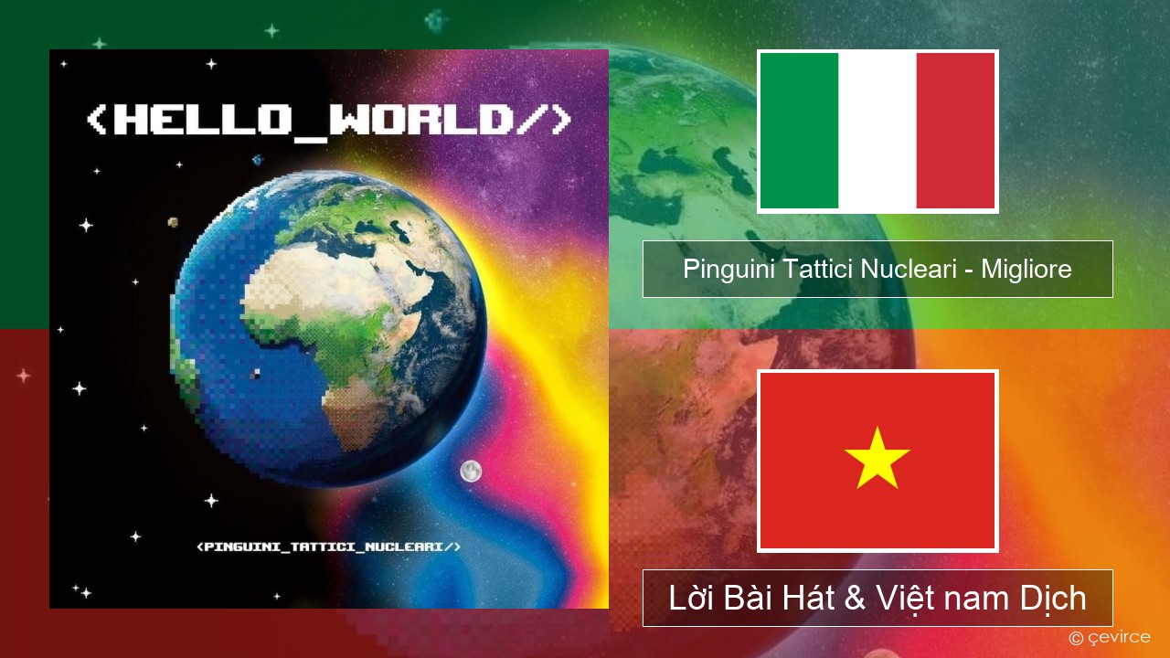 Pinguini Tattici Nucleari – Migliore Ý Lời Bài Hát & Việt nam Dịch