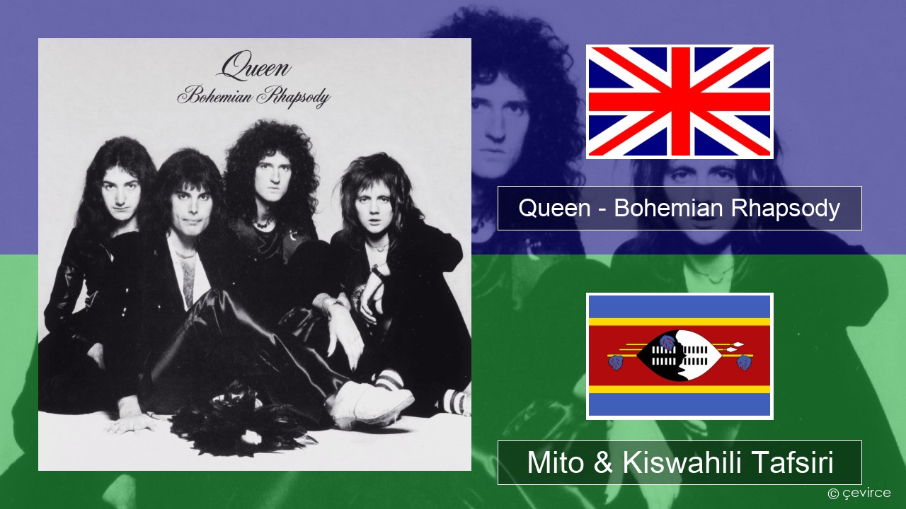 Queen – Bohemian Rhapsody Englishen Mito & Kiswahili Tafsiri