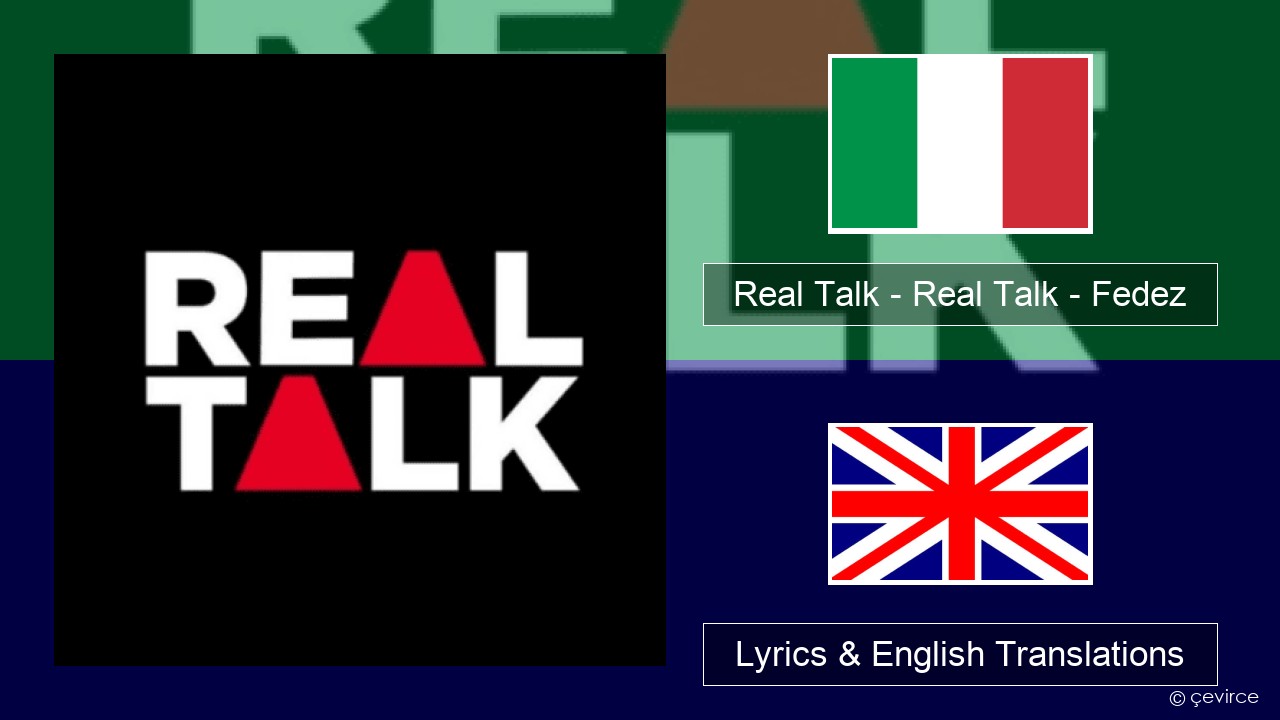 Real Talk – Real Talk – Fedez Italian Lyrics & English Translations
