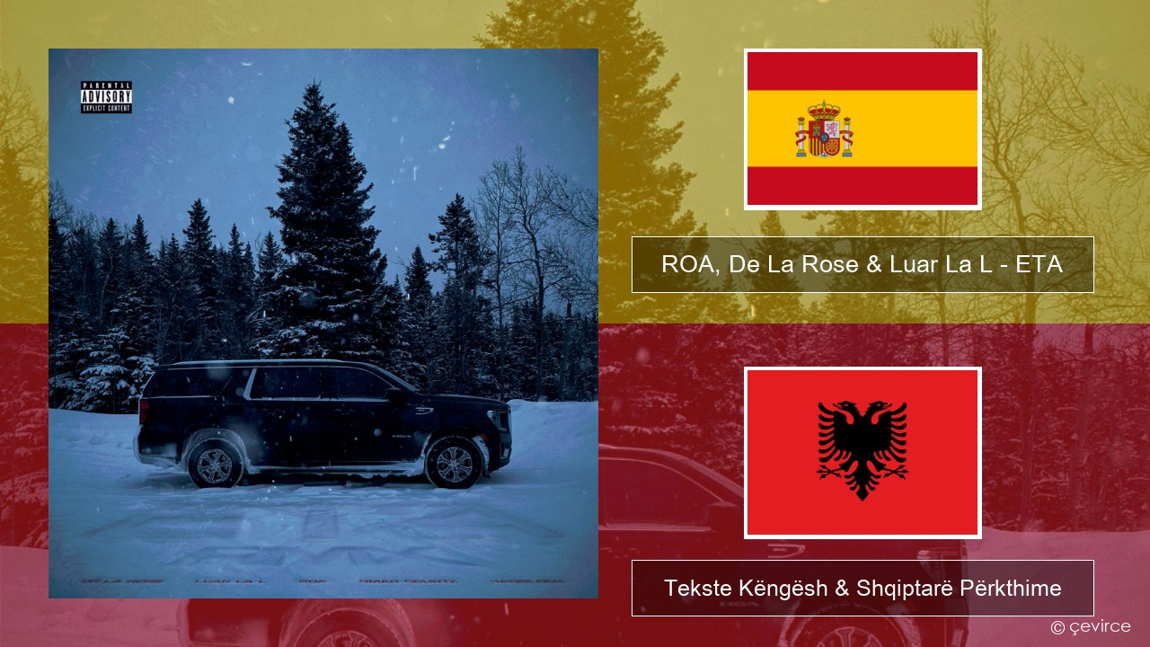 ROA, De La Rose & Luar La L – ETA (RMX) Spanjollë Tekste Këngësh & Shqiptarë Përkthime