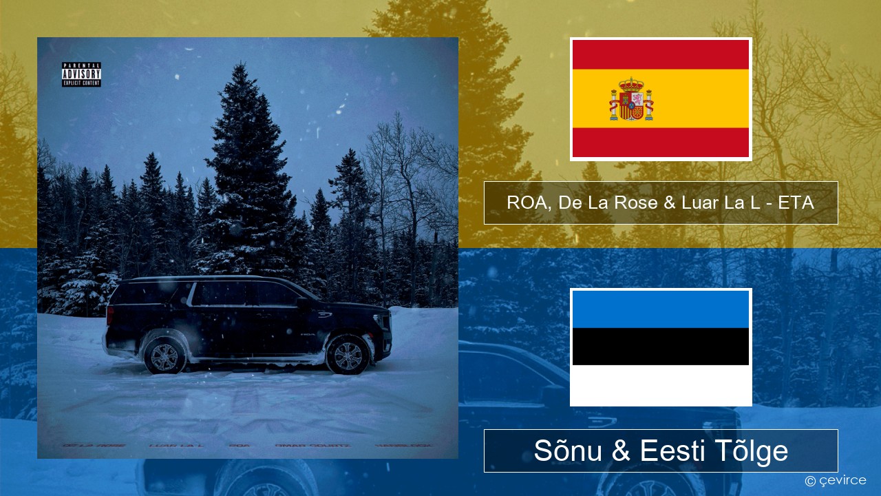 ROA, De La Rose & Luar La L – ETA (RMX) Hispaania Sõnu & Eesti Tõlge