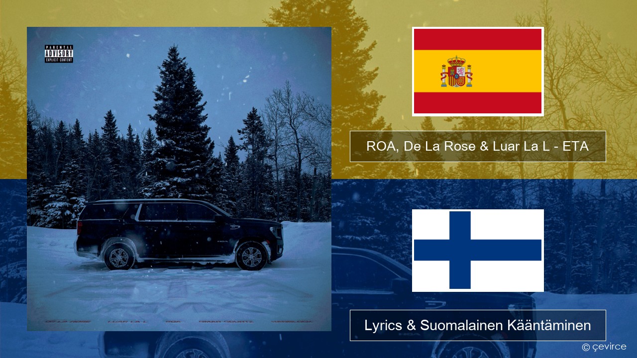 ROA, De La Rose & Luar La L – ETA (RMX) Espanjan Lyrics & Suomalainen Kääntäminen