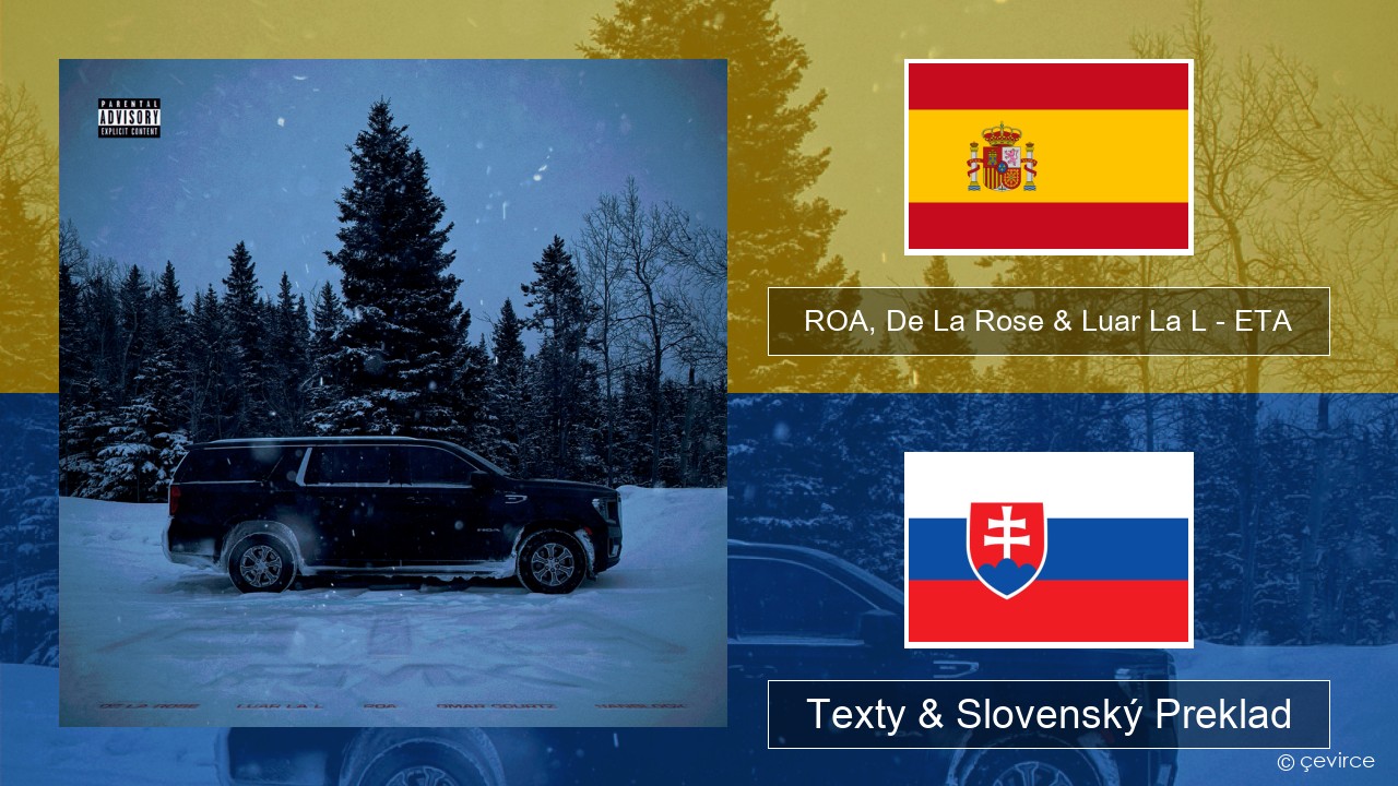 ROA, De La Rose & Luar La L – ETA (RMX) Španielsko Texty & Slovenský Preklad