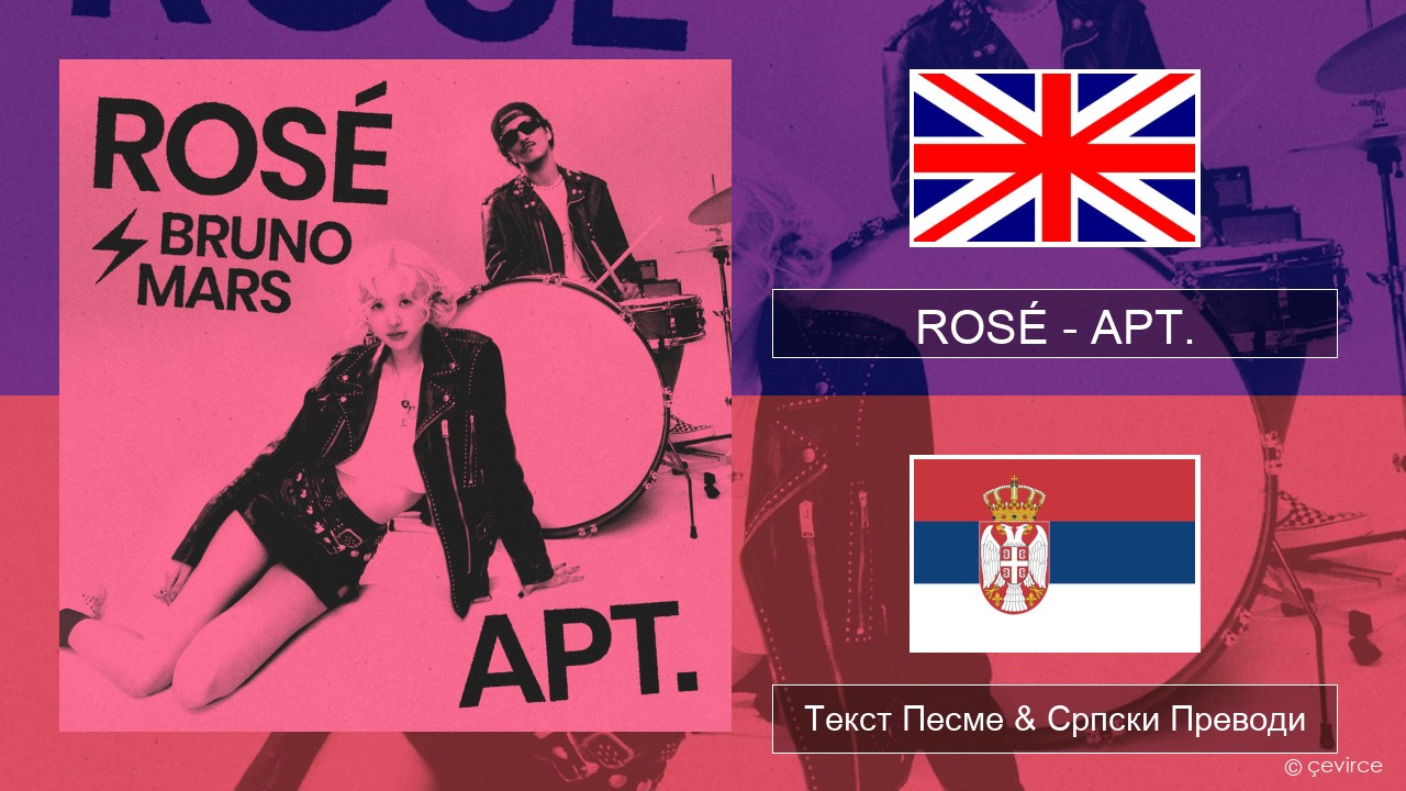ROSÉ – APT. Енглески Текст Песме & Српски Преводи