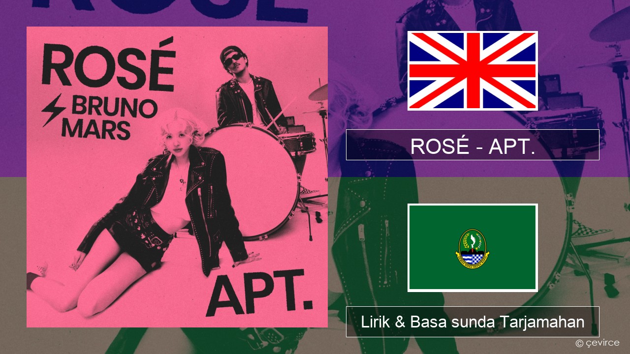 ROSÉ – APT. Basa inggris Lirik & Basa sunda Tarjamahan