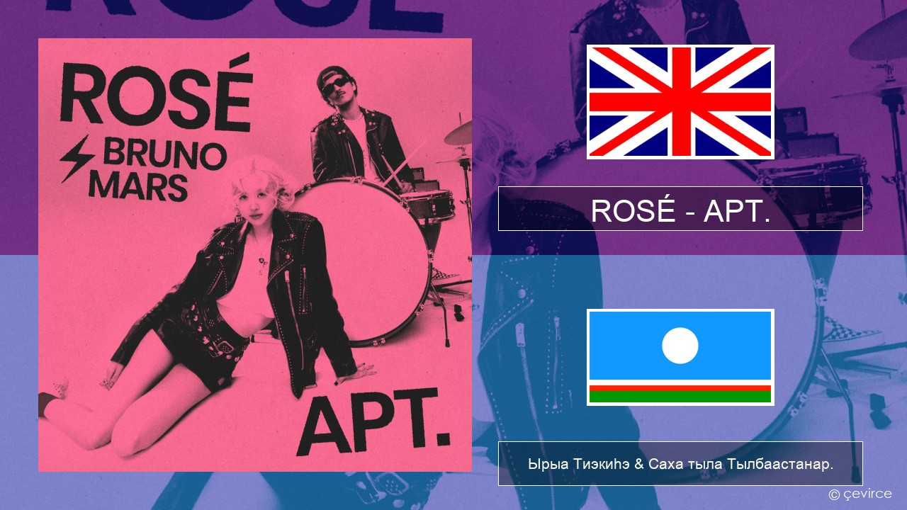 ROSÉ – APT. Английскай Ырыа Тиэкиһэ & Саха тыла Тылбаастанар.