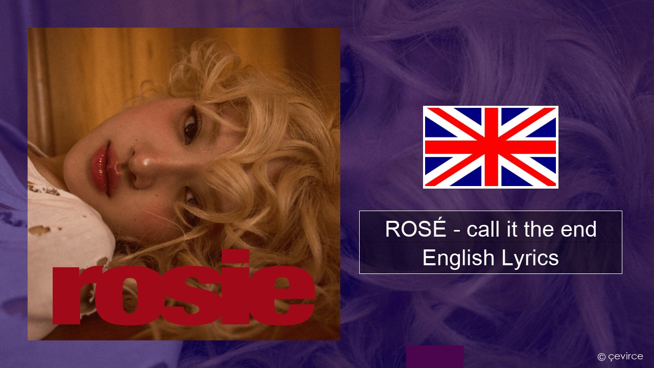 ROSÉ – call it the end English Lyrics