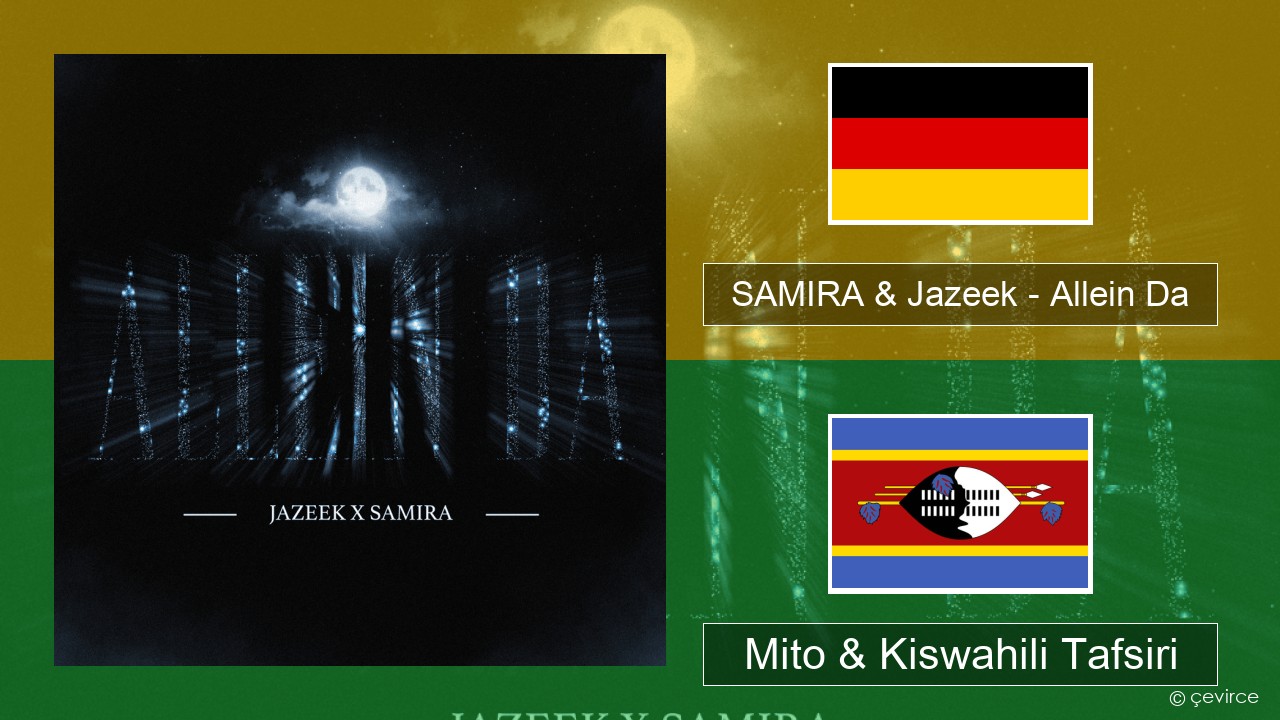 SAMIRA & Jazeek – Allein Da Kijerumani Mito & Kiswahili Tafsiri