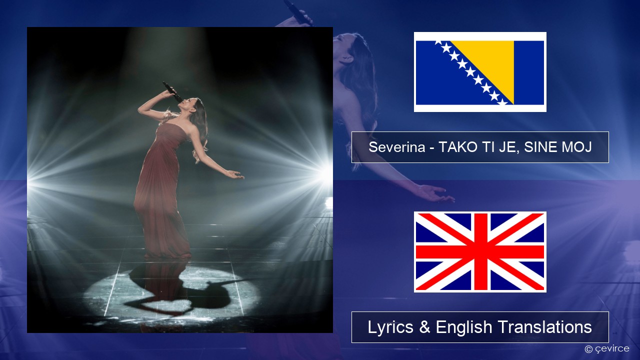 Severina – TAKO TI JE, SINE MOJ Bosnian Lyrics & English Translations