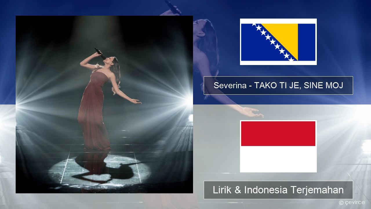 Severina – TAKO TI JE, SINE MOJ Bosnia Lirik & Indonesia Terjemahan