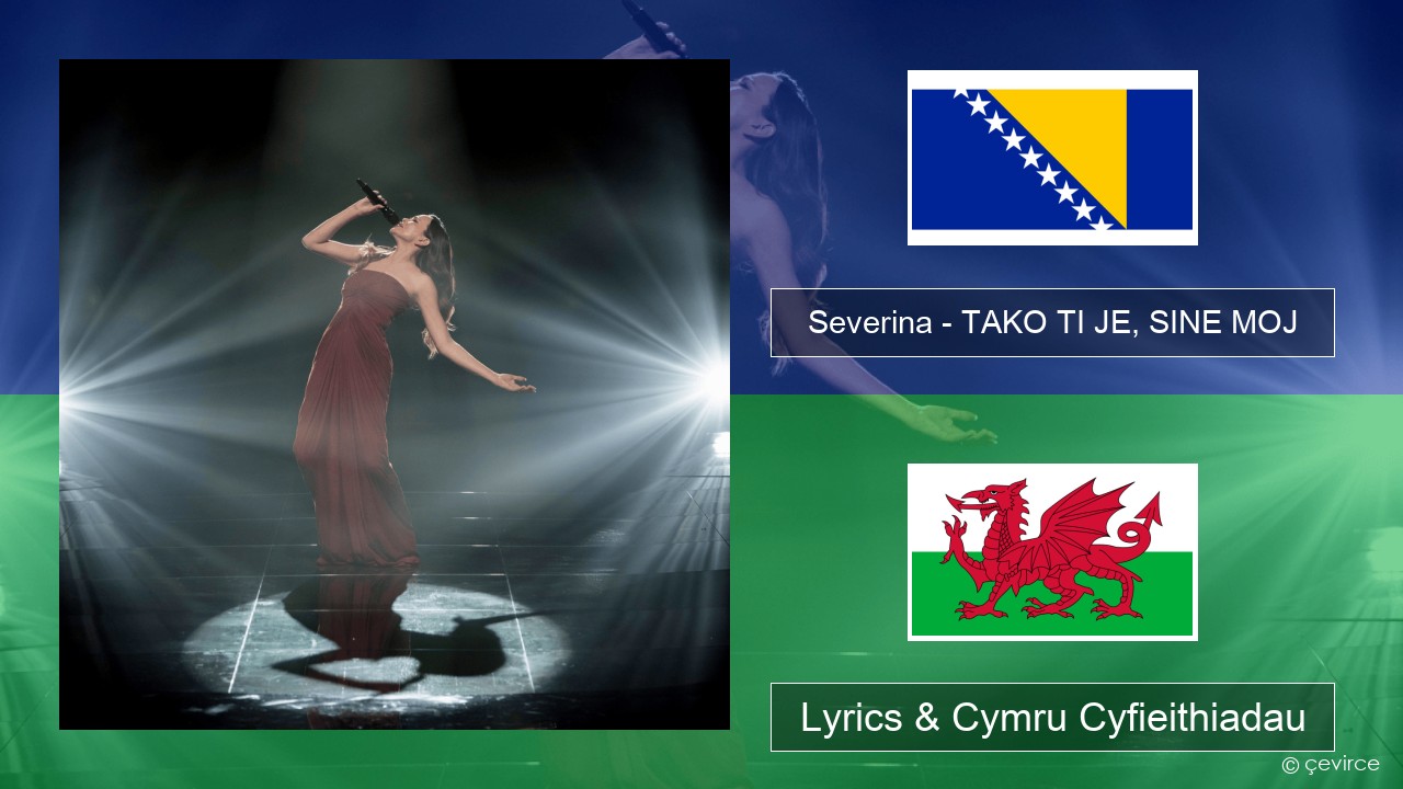 Severina – TAKO TI JE, SINE MOJ Bosnian Lyrics & Cymru Cyfieithiadau