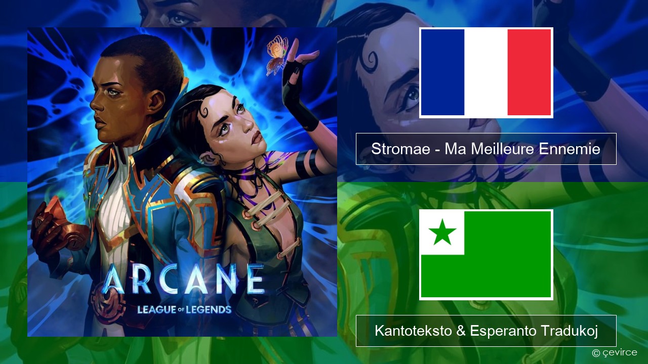 Stromae – Ma Meilleure Ennemie La franca Kantoteksto & Esperanto Tradukoj