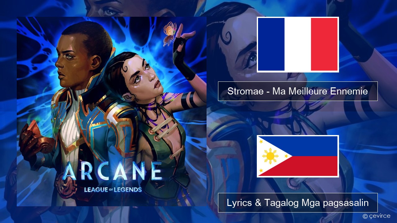 Stromae – Ma Meilleure Ennemie Pranses Lyrics & Tagalog Mga pagsasalin