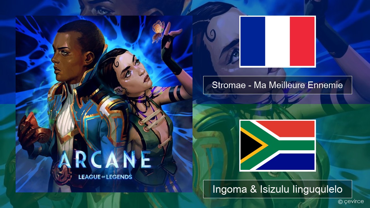 Stromae – Ma Meilleure Ennemie Isifrentshi Ingoma & Isizulu Iinguqulelo