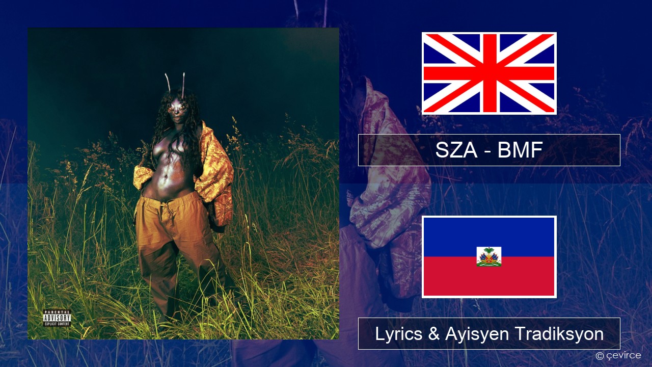 SZA – BMF Angle Lyrics & Ayisyen Tradiksyon