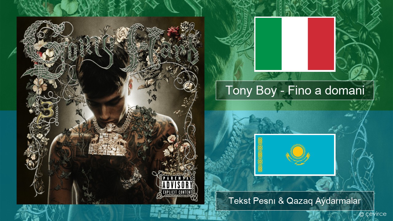 Tony Boy – Fino a domani Italán Tekst Pesnı & Qazaq (latyn) Aýdarmalar