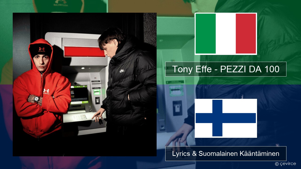 Tony Effe – PEZZI DA 100 Italia Lyrics & Suomalainen Kääntäminen